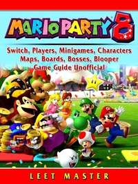 Abbildung von: Super Mario Party 8, Switch, Players, Minigames, Characters, Maps, Boards, Bosses, Blooper, Game Guide Unofficial - Hiddenstuff Entertainment