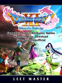 Abbildung von: Dragon Quest XI Echoes of an Elusive Age, Gameplay, Armor, Attributes, Battles, Weapons, Tips, Download, Game Guide Unofficial - Hiddenstuff Entertainment