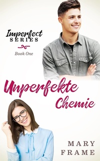 Enlarge image Cover: Unperfekte Chemie - Mary Frame