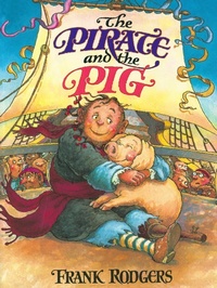 Enlarge image Cover: Pirate and the Pig - Hungry Horse
