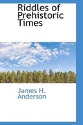 Cover: Riddles of Prehistoric Times - BiblioLife