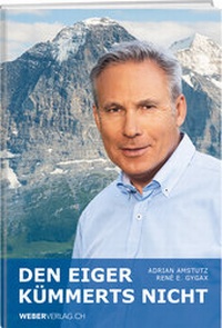Abbildung von: Den Eiger kümmerts nicht - Weber Verlag AG