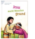 Cover: Jesus macht Menschen gesund - Deutsche Bibelgesellschaft