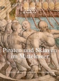 Cover: Piraten und Sklaven im Mittelmeer - Haymon Verlag