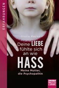 Cover: Deine Liebe f&uuml;hlte sich an wie Hass - Bastei L&uuml;bbe