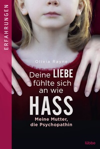 Abbildung von: Deine Liebe fühlte sich an wie Hass - Bastei Lübbe