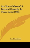 Cover: Are You a Mason? a Farcical Comedy in Three Acts (1901) - Kessinger Publishing
