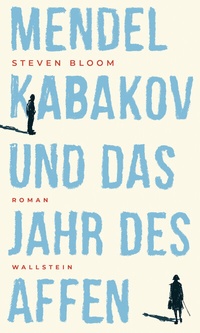 Abbildung von: Mendel Kabakov und das Jahr des Affen - Wallstein