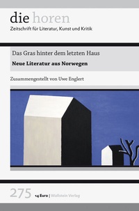 Abbildung von: Das Gras hinter dem letzten Haus - Wallstein