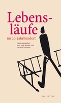 Cover: Lebensl&auml;ufe im 20. Jahrhundert - Wallstein