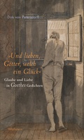 Cover: &raquo;Und lieben, G&ouml;tter, welch ein Gl&uuml;ck&laquo; - Wallstein