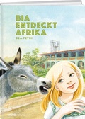 Cover: Bia entdeckt Afrika - Weber Verlag AG