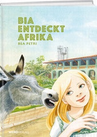 Abbildung von: Bia entdeckt Afrika - Weber Verlag AG