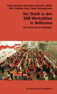 Bild: Der Streik in den SBB-Werkstätten in Bellinzona - Edition 8