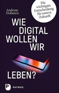 Cover: Wie digital wollen wir leben? - Patmos