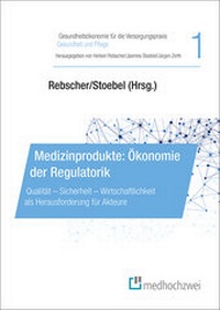 Abbildung von: Medizinprodukte: Ökonomie der Regulatorik - medhochzwei Verlag