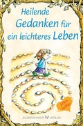 Cover: Heilende Gedanken f&uuml;r ein leichteres Leben - Silberschnur