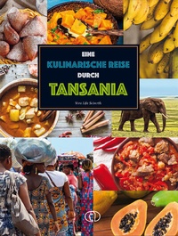 Abbildung von: Eine kulinarische Reise durch Tansania - BuchVerlag Leipzig