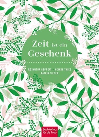 Enlarge image Cover: Zeit ist ein Geschenk - BuchVerlag Leipzig