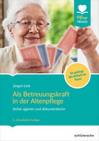 Abbildung von: Als Betreuungskraft in der Altenpflege - Schlütersche