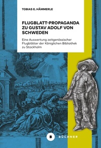 Abbildung von: Flugblatt-Propaganda zu Gustav Adolf von Schweden - Büchner-Verlag