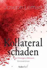 Abbildung von: Kollateralschaden - Verlag Federfrei