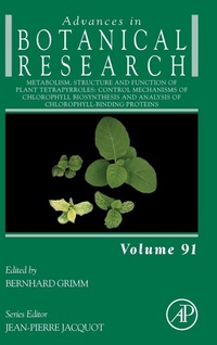 Enlarge image Cover: Metabolism, Structure and Function of Plant Tetrapyrroles: Control Mechanisms of Chlorophyll Biosynthesis and Analysis of Chlorophyll-Binding Proteins: Volume 91 - Academic Press
