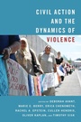 Cover: Civil Action and the Dynamics of Violence - Oxford University Press Inc