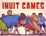 Cover: Inuit Games - Inhabit Media Inc