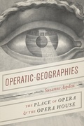 Cover: Operatic Geographies - University of Chicago Press