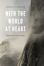 Cover: With the World at Heart - University of Chicago Press