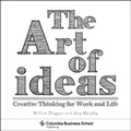 Cover: The Art of Ideas - Columbia University Press