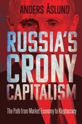 Cover: Russia's Crony Capitalism - Yale University Press