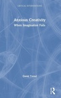 Cover: Anxious Creativity - Routledge