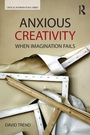 Cover: Anxious Creativity - Routledge