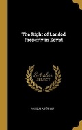 Cover: The Right of Landed Property in Egypt - Wentworth Press