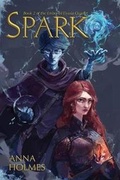 Cover: Spark - Anna Holmes