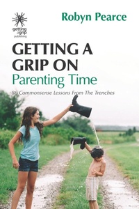 Enlarge image Cover: Getting a Grip on Parenting Time - Getting a Grip Publishing