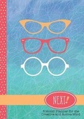 Cover: Next! 6 Month Planner for the Creative and Active Mind-Cute Glasses Design - Rj Smart Publishing