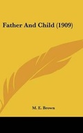 Cover: Father And Child (1909) - Kessinger Publishing