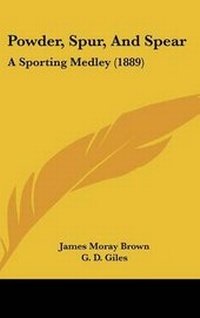Enlarge image Cover: Powder, Spur, And Spear - Kessinger Publishing