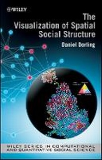 Enlarge image Cover: The Visualization of Spatial Social Structure - Wiley