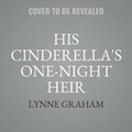 Cover: His Cinderella's One-Night Heir - Presents