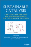 Cover: Sustainable Catalysis - Challenges and Practices for the Pharmaceutical and Fine Chemical Industries - Wiley