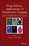 Cover: Drug Delivery Applications of Noninvasive Imaging - Validation from Biodistribution to Sites of Action - Wiley