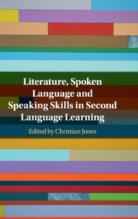 Abbildung von: Literature, Spoken Language and Speaking Skills in Second Language Learning - Cambridge University Press
