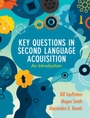 Cover: Key Questions in Second Language Acquisition - Cambridge University Press