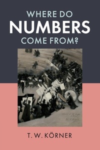 Enlarge image Cover: Where Do Numbers Come From? - Cambridge University Press