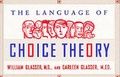 Cover: The Language of Choice Theory - HarperPerennial
