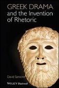 Cover: Greek Drama and the Invention of Rhetoric - Wiley